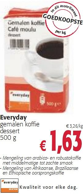Promoties gemalen koffie dessert - Everyday - Geldig van 08/12/2009 tot 04/01/2010 bij Colruyt