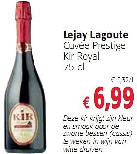 Promoties Lejay Lagoute Cuvée Prestige Kir Royal 75 cl - Wijn - Geldig van 16/12/2009 tot 04/01/2010 bij Colruyt
