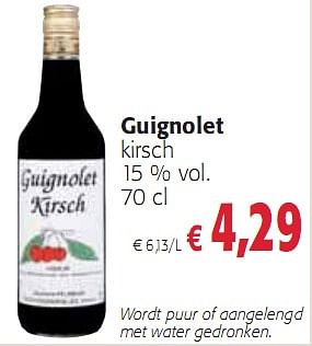 Promoties Guignolet Kirsch 15% 70 cl - Wijn - Geldig van 16/12/2009 tot 04/01/2010 bij Colruyt