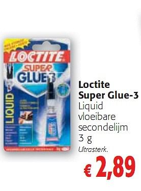 Promoties Super Glue - 3 Liquid vloeibare secondelijm 3 g - Loctite - Geldig van 05/01/2010 tot 19/01/2010 bij Colruyt