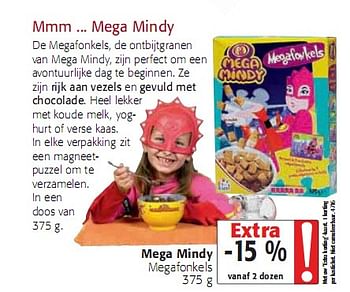 Promoties Megafonkels 375 g - Mega Mindy - Geldig van 05/01/2010 tot 19/01/2010 bij Colruyt