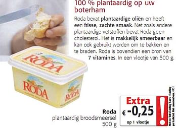 Promoties plantaardig broodsmeersel 500 g - Roda - Geldig van 05/01/2010 tot 19/01/2010 bij Colruyt