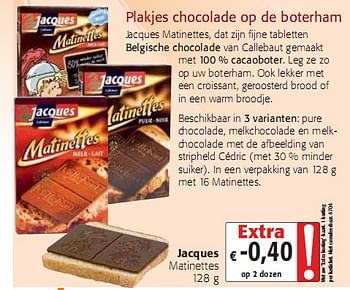 Promoties Matinettes 128 g - Jacques - Geldig van 05/01/2010 tot 19/01/2010 bij Colruyt