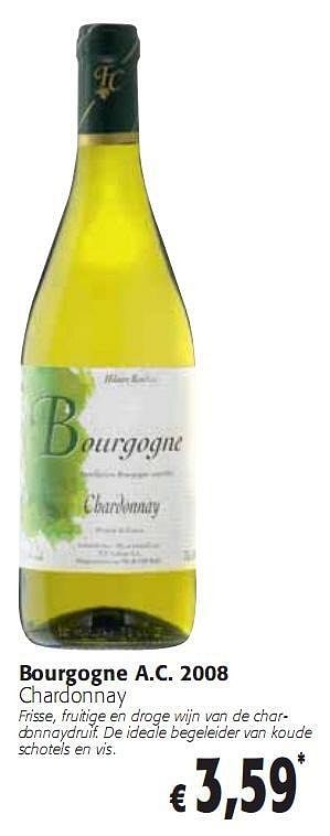 Promoties Bourgogne A.C. 2008 Chardonnay - Witte wijnen - Geldig van 05/01/2010 tot 19/01/2010 bij Colruyt