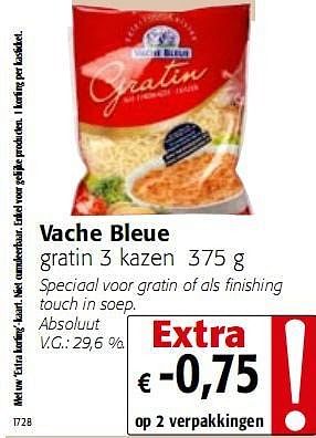 Promoties gratin 3 kazen 375 g - Vache bleue - Geldig van 05/01/2010 tot 19/01/2010 bij Colruyt