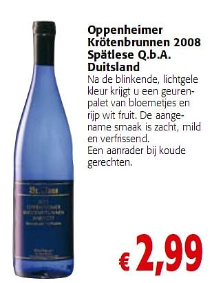 Promoties Oppenheimer Krötenbrunnen 2008 Spätlese Q.b.A. Duitsland - Witte wijnen - Geldig van 05/01/2010 tot 19/01/2010 bij Colruyt