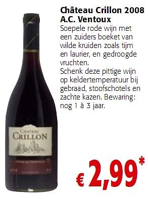 Promoties Château Crillon 2008 A.C. Ventoux - Rode wijnen - Geldig van 05/01/2010 tot 19/01/2010 bij Colruyt