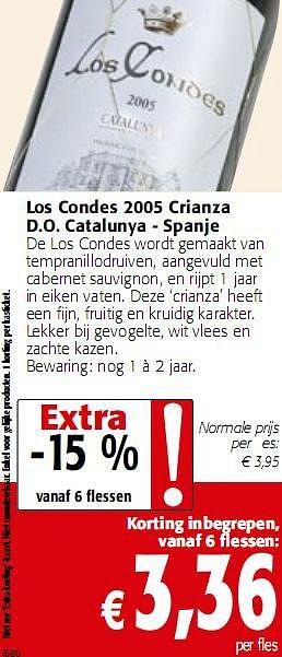 Promotions Los Condes 2005 Crianza D.O. Catalunya - Spanje - Vins rouges - Valide de 05/01/2010 à 19/01/2010 chez Colruyt
