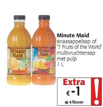 Promoties sinaasappelsap of 7 Fruits of the World multivruchtensap met pulp 1 L op 6 flessen  - Minute Maid - Geldig van 05/01/2010 tot 19/01/2010 bij Colruyt