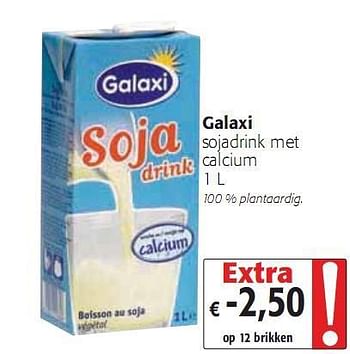 Promoties sojadrink met calcium 1 L - Galaxi - Geldig van 05/01/2010 tot 19/01/2010 bij Colruyt