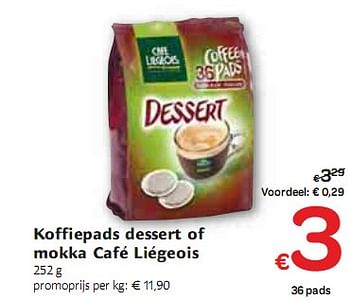 Promoties Koffiepads dessert of mokka Café Liégeois - Cafe Liegeois - Geldig van 06/01/2010 tot 16/01/2010 bij Carrefour
