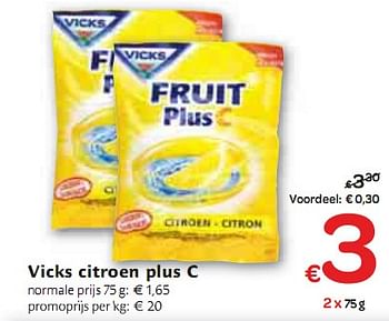 Promotions Vicks citroen plus C - Vicks - Valide de 06/01/2010 à 16/01/2010 chez Carrefour