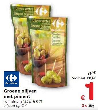 Promotions Groene olijven met piment - Produit maison - Carrefour  - Valide de 06/01/2010 à 16/01/2010 chez Carrefour