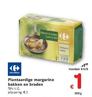 Promoties Plantaardige margarine bakken en braden - Huismerk - Carrefour  - Geldig van 06/01/2010 tot 16/01/2010 bij Carrefour