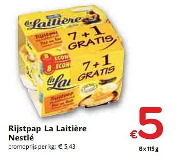 Promoties Rijstpap La Laitière Nestlé - La Laitiere - Geldig van 06/01/2010 tot 16/01/2010 bij Carrefour