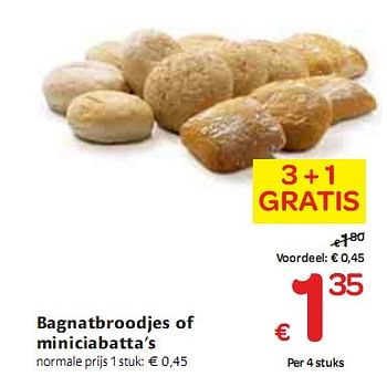 Promotions Bagnatbroodjes of miniciabattas - Bakkerij - Valide de 06/01/2010 à 16/01/2010 chez Carrefour