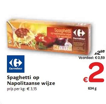 Promoties Spaghetti op Napolitaanse wijze - Huismerk - Carrefour  - Geldig van 06/01/2010 tot 16/01/2010 bij Carrefour