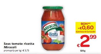 Promoties Saus tomato ricotta  - Miracoli - Geldig van 06/01/2010 tot 16/01/2010 bij Carrefour