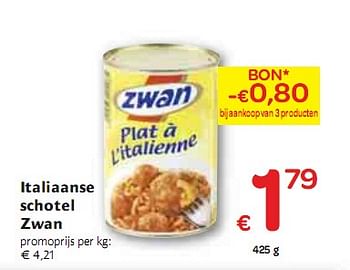 Promoties Italiaanse schotel  - Zwan - Geldig van 06/01/2010 tot 16/01/2010 bij Carrefour