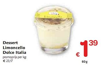 Promotions Dessert Limoncello Dolce Italia - Produit maison - Carrefour  - Valide de 06/01/2010 à 16/01/2010 chez Carrefour
