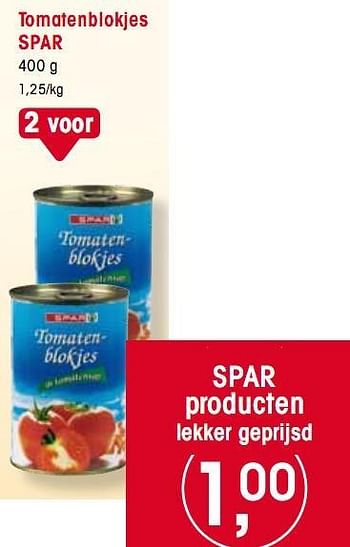 Promoties Tomatenblokjes  - Huismerk - Spar  - Geldig van 07/01/2010 tot 12/01/2010 bij Spar