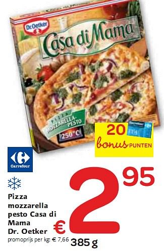 Carrefour Promotie Pizza Mozzarella Pesto Casa Di Mama Dr Oetker Casa Di Mama Diepvries Geldig Tot 30 01 10 Promobutler