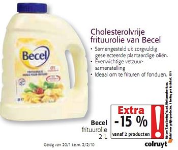 Promoties Cholesterolvrije frituurolie van  becel - Becel - Geldig van 20/01/2010 tot 02/02/2010 bij Colruyt