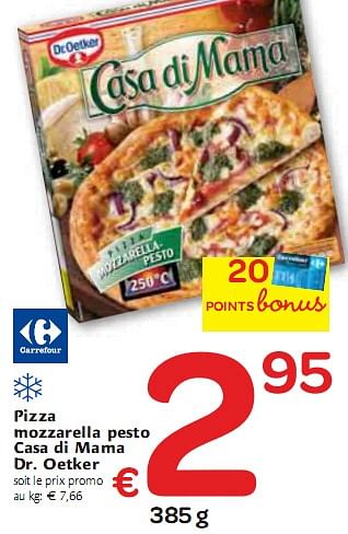 Carrefour Promotie Pizza Mozzarella Pesto Casa Di Mama Dr Oetker Huismerk Carrefour Diepvries Geldig Tot 30 01 10 Promobutler