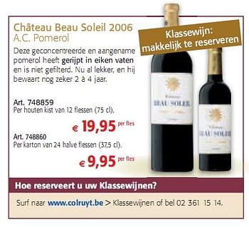 Promoties Château Beau Soleil 2006 A.C. Pomerol - Rode wijnen - Geldig van 20/01/2010 tot 02/02/2010 bij Colruyt