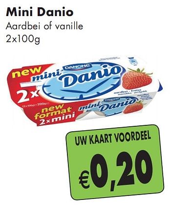 Promotions Mini Danio Aardbei of vanille - Danone - Valide de 01/02/2010 à 28/02/2010 chez Intermarche
