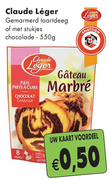 Promoties Gemarmerd taartdeeg of met stukjes chocolade - Claude Léger - Geldig van 01/02/2010 tot 28/02/2010 bij Intermarche