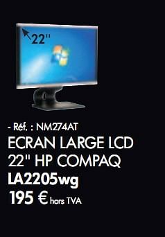 Promotions ECRAN LARGE LCD 22 HP COMPAQ - HP - Valide de 01/02/2010 à 31/03/2010 chez Auva