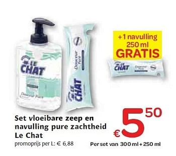Promoties Set vloeibare zeep en navulling pure zachtheid - Le Chat - Geldig van 03/02/2010 tot 09/02/2010 bij Carrefour