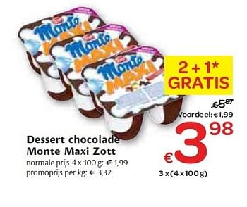 Promotions Dessert chocolade Monte Maxi Zott - Produit maison - Carrefour  - Valide de 03/02/2010 à 09/02/2010 chez Carrefour