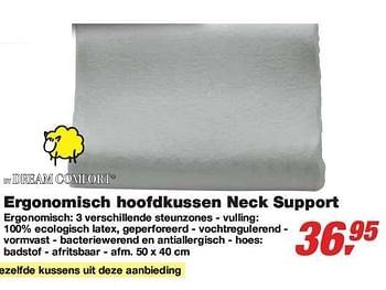 Promoties Ergonomisch hoofdkussen Neck Support - Dream Comfort - Geldig van 10/02/2010 tot 23/02/2010 bij Makro