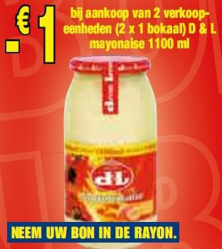 Promoties bij aankoop van 2 verkoopeenheden mayonaise - d&L - Geldig van 24/02/2010 tot 23/03/2010 bij Makro
