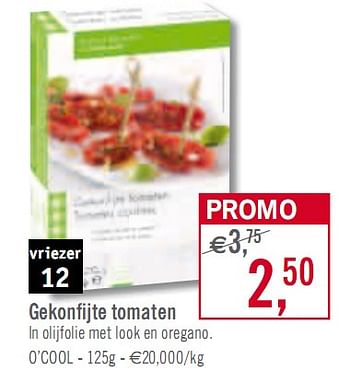 Promotions Gekonfijte tomaten - Diepvries afdeling - Valide de 02/03/2010 à 27/03/2010 chez O'Cool