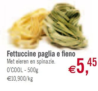 Promoties Fettuccine paglia e fieno Met eieren en spinazie. - Huismerk - O'Cool  - Geldig van 02/03/2010 tot 27/03/2010 bij O'Cool
