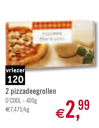 Promoties 2 pizzadeegrollen - Diepvries afdeling - Geldig van 02/03/2010 tot 27/03/2010 bij O'Cool