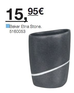 Promoties Beker etna stone - Huismerk - BricoPlanit - Geldig van 25/04/2010 tot 31/12/2010 bij BricoPlanit