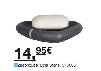 Promoties Zeephouder etna stone - Huismerk - BricoPlanit - Geldig van 25/04/2010 tot 31/12/2010 bij BricoPlanit