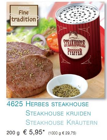 Promoties 4625 herbes steakhouse steakhouse kruiden - Huismerk - Eismann - Geldig van 10/05/2010 tot 22/05/2010 bij Eismann