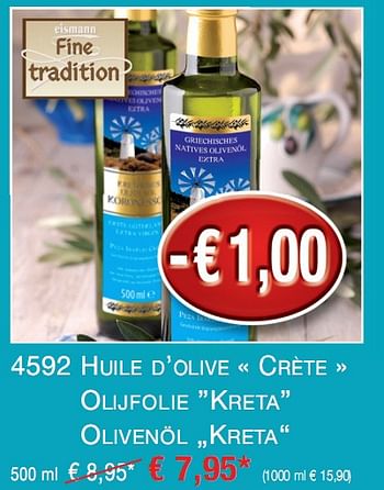 Promoties 4592 huile d’olive « crète » olijfolie kreta olivenöl kreta - Huismerk - Eismann - Geldig van 10/05/2010 tot 22/05/2010 bij Eismann