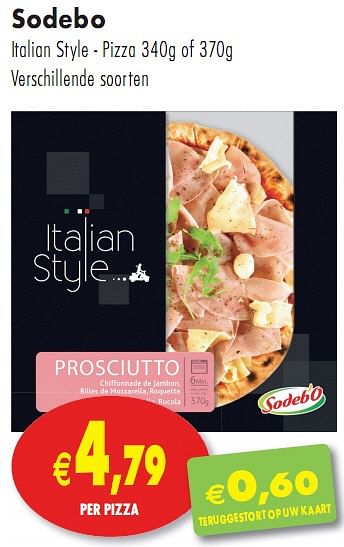 Promoties Italian style pizza verschillende soorten - Sodebo - Geldig van 11/05/2010 tot 16/05/2010 bij Intermarche