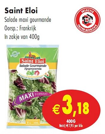 Promoties Salade maxi gourmande - Saint Eloi - Geldig van 11/05/2010 tot 16/05/2010 bij Intermarche