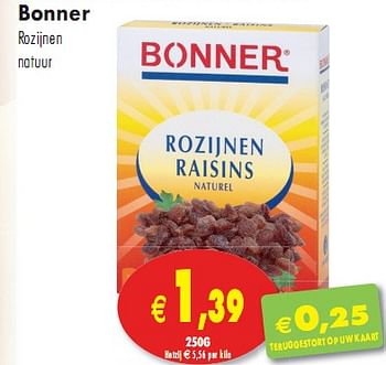 Promoties Rozijnen natuur - Bonner - Geldig van 11/05/2010 tot 16/05/2010 bij Intermarche