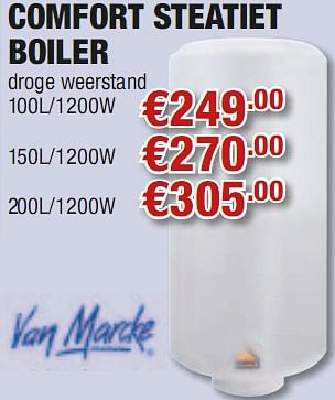 Promoties Comfort steatiet boiler - Van Marcke - Geldig van 27/05/2010 tot 09/06/2010 bij Cevo Market
