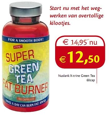 Promoties Nuslank x-trine green tea 60cap - Huismerk - Holland & Barrett - Geldig van 01/06/2010 tot 30/06/2010 bij Holland & Barret