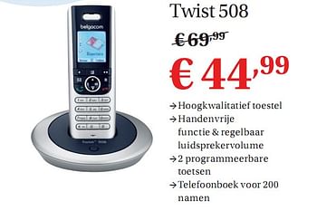 Promoties Twist 508 - Twist - Geldig van 01/07/2010 tot 31/07/2010 bij Belgacom