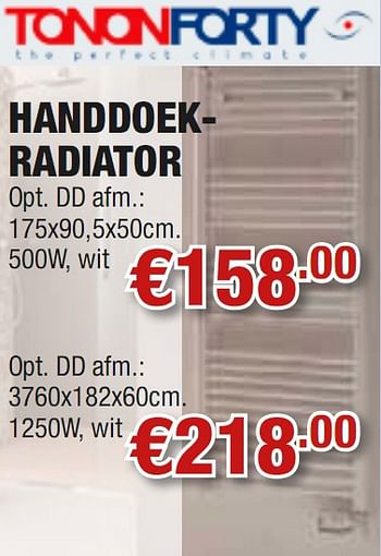 Promoties Handdoekradiator - TononForty - Geldig van 02/08/2010 tot 18/08/2010 bij Cevo Market
